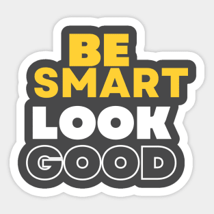 Be smart look good men fashion Sticker